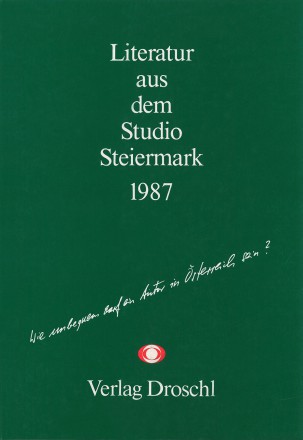MITSCHNITT 3. Literatur aus dem Studio Steiermark 1987