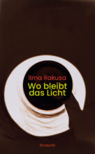 Rakusa-Wo-bleibt-das-Licht